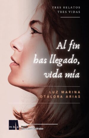 Al fin has llegado, vida mía